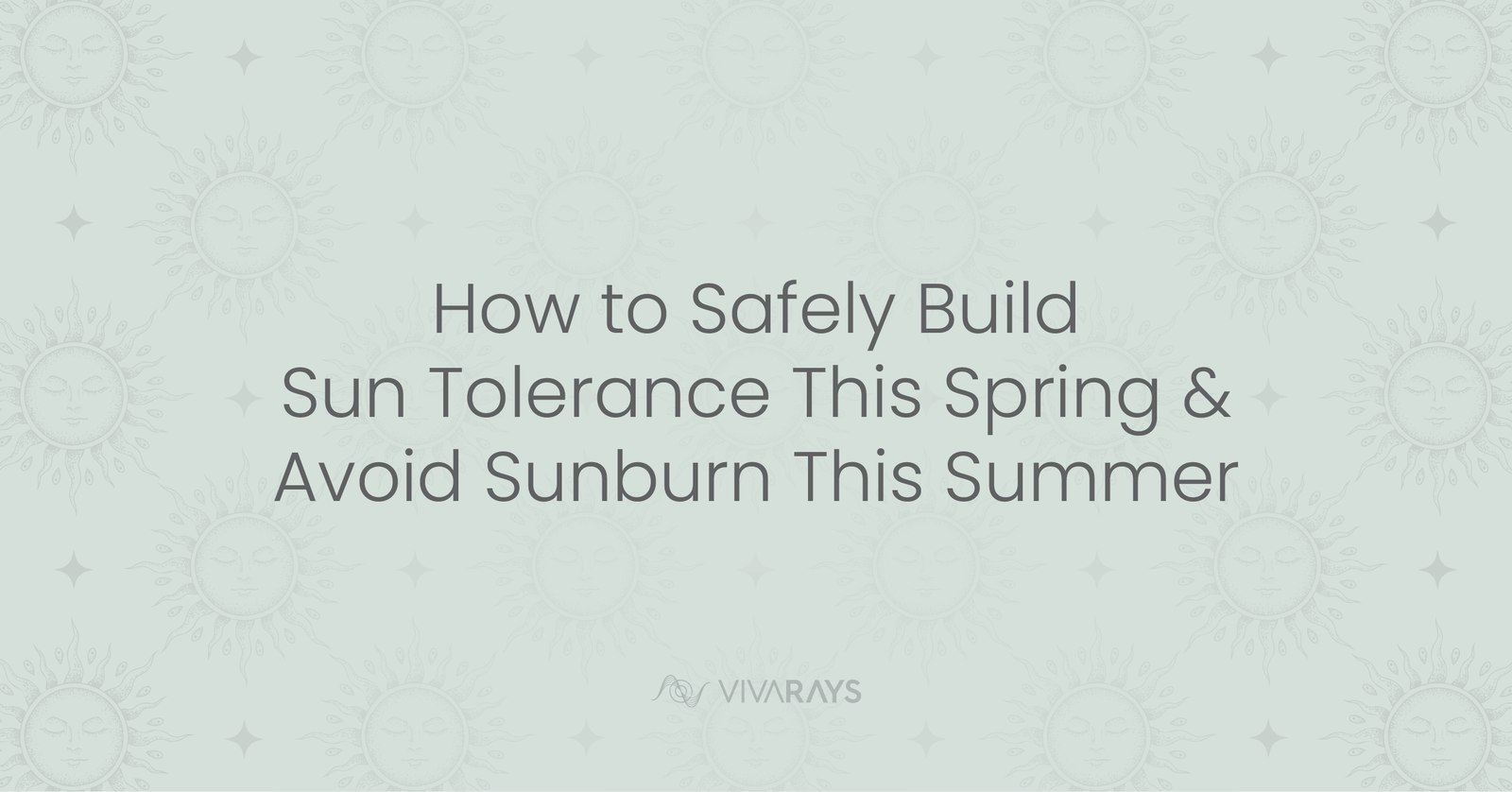 How to Safely Increase Sun Exposure and Build Your Solar Callus this Spring