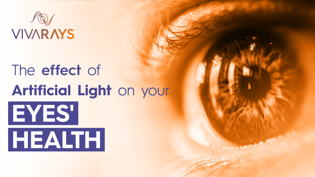 THE EFFECT OF ARTIFICIAL LIGHT ON YOUR EYES HEALTH