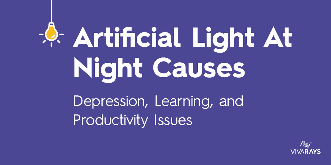 Artificial Light At Night Causes Depression, Learning, and Productivity Issues