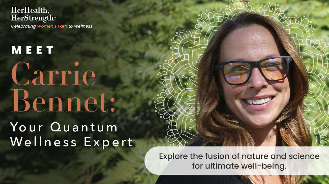 Meet Carrie Bennett: Your Quantum Wellness Expert