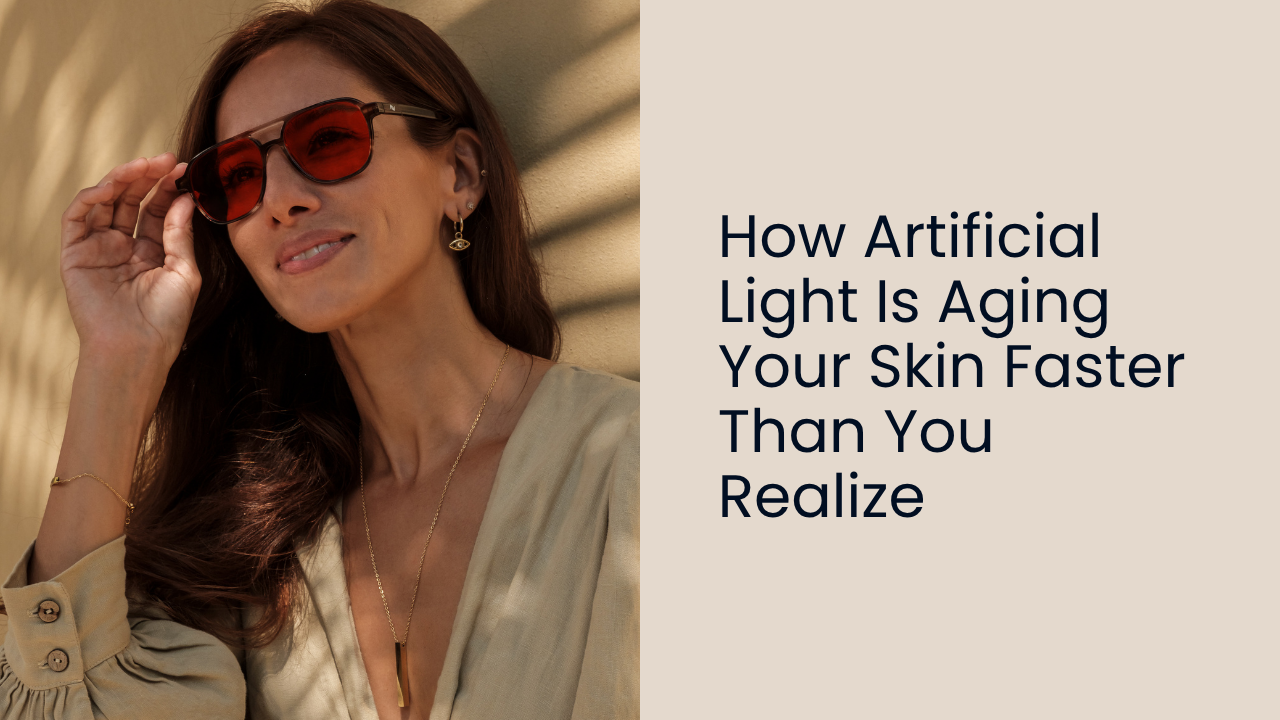 How Artificial Light Is Aging Your Skin Faster Than You Realize (And Why Your Expensive Creams Can't Fix It)